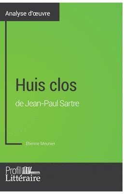 Huis clos de Jean-Paul Sartre (Analyse approfondie) 1