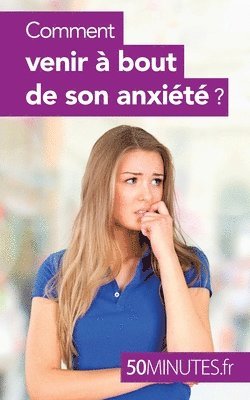 50 Minutes, Barbara Radomme, 50 minutes, Minutes - Comment venir à bout de son anxiété ?, Häftad