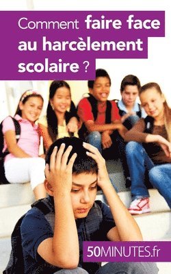 bokomslag Comment faire face au harclement scolaire ?