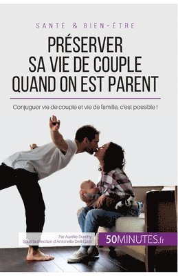 50minutes, Aurélie Dorchy, 50Minutes - Préserver sa vie de couple quand on est parent, Häftad