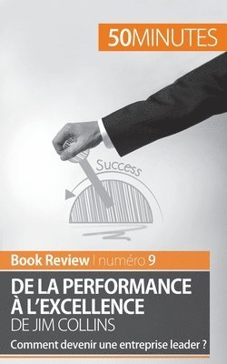 bokomslag De la performance à l'excellence de Jim Collins (analyse de livre)