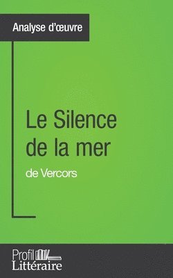 Marie Piette - Silence de la mer de Vercors (Analyse approfondie), Häftad