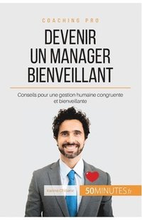 bokomslag Devenir un manager bienveillant