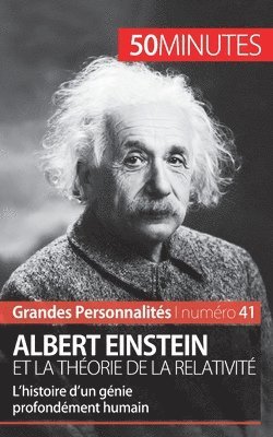 50 Minutes, Julie Lorang, 50 minutes - Albert Einstein et la théorie de la relativité, Häftad