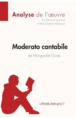 Éléonore Quinaux, Lepetitlitteraire, Marie-Sophie Wauquez - Moderato cantabile de Marguerite Duras (Analyse de l'oeuvre), Häftad
