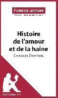 bokomslag Histoire de l'amour et de la haine de Charles Dantzig (Fiche de lecture)
