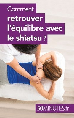 50minutes, Vera Smayan - Comment retrouver l'équilibre avec le shiatsu ?, Häftad