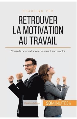 50minutes, Caroline Cailteux - Retrouver la motivation au travail, Häftad