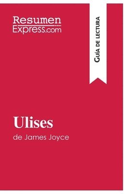 Resumenexpress, ResumenExpress - Ulises de James Joyce (Guía de lectura), Häftad