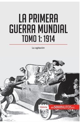 bokomslag La Primera Guerra Mundial. Tomo 1