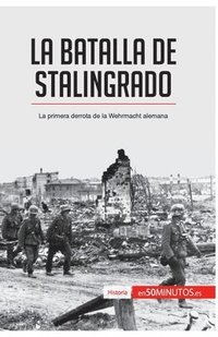 bokomslag La batalla de Stalingrado