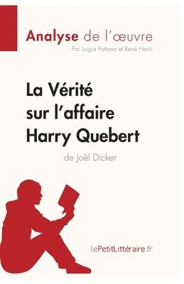 La Vrit sur l'affaire Harry Quebert (Analyse de l'oeuvre) 1