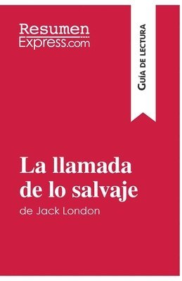 bokomslag La llamada de lo salvaje de Jack London (Gua de lectura)