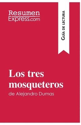 bokomslag Los tres mosqueteros de Alejandro Dumas (Gua de lectura)