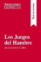 Resumenexpress - Los Juegos del Hambre de Suzanne Collins (Guía de lectura), Häftad
