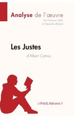Florence Hellin, Lepetitlittéraire, Alexandre Randal - Les Justes d'Albert Camus (Analyse de l'oeuvre), Häftad