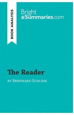 Bright Summaries - The Reader by Bernhard Schlink (Book Analysis), Häftad