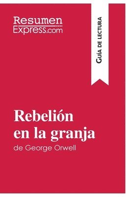 bokomslag Rebelin en la granja de George Orwell (Gua de lectura)