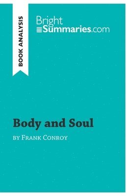 bokomslag Body and Soul by Frank Conroy (Book Analysis)