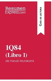 bokomslag 1Q84 (Libro 1) de Haruki Murakami (Gua de lectura)