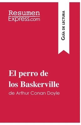 bokomslag El perro de los Baskerville de Arthur Conan Doyle (Gua de lectura)