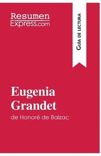 bokomslag Eugenia Grandet de Honor de Balzac (Gua de lectura)
