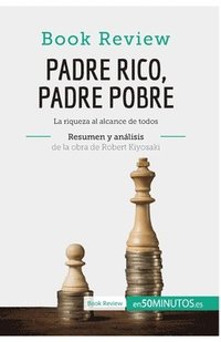 bokomslag Padre Rico, Padre Pobre de Robert Kiyosaki (Análisis de la obra)