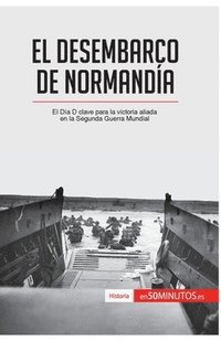 bokomslag El desembarco de Normanda