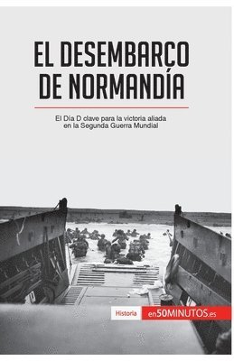 El desembarco de Normanda 1