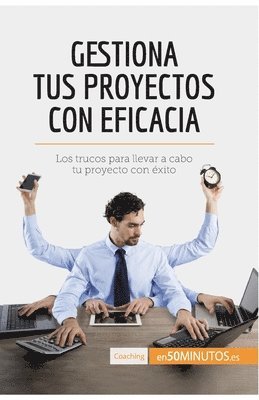 bokomslag Gestiona tus proyectos con eficacia