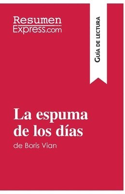 bokomslag espuma de los días de Boris Vian (Guía de lectura)