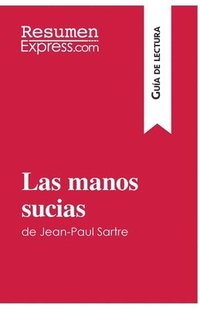 bokomslag manos sucias de Jean-Paul Sartre (Guía de lectura)