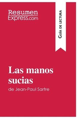 bokomslag manos sucias de Jean-Paul Sartre (Guía de lectura)
