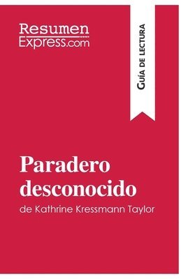 Paradero desconocido de Kathrine Kressmann Taylor (Gua de Lectura) 1