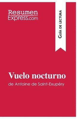 Vuelo nocturno de Antoine de Saint-Exupry (Gua de lectura) 1