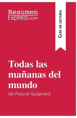 bokomslag Todas las maanas del mundo de Pascal Quignard (Gua de lectura)