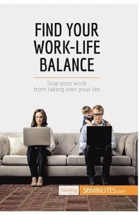 bokomslag Find Your Work-Life Balance