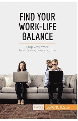 bokomslag Find Your Work-Life Balance