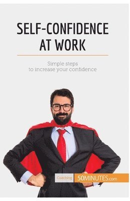 50minutes - Self-Confidence at Work, Häftad