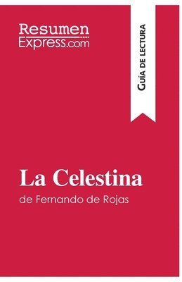 bokomslag La Celestina de Fernando de Rojas (Gua de lectura)