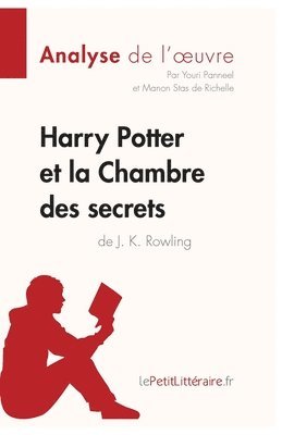 Lepetitlitteraire, Youri Panneel, Manon Stas de Richelle - Harry Potter et la Chambre des secrets de J. K. Rowling (Analyse de l'oeuvre), Häftad