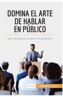 Domina el arte de hablar en pblico 1