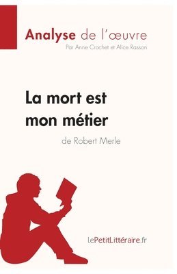 La mort est mon mtier de Robert Merle (Analyse de l'oeuvre) 1