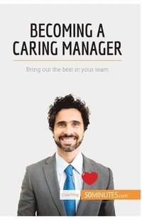 bokomslag Becoming a Caring Manager
