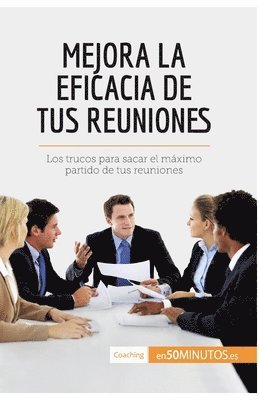 bokomslag Mejora la eficacia de tus reuniones