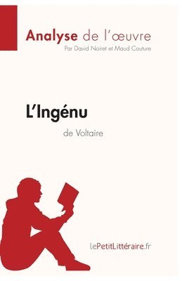 Lepetitlitteraire, Maud Couture, David Noiret - L'Ingénu de Voltaire (Analyse de l'oeuvre), Häftad