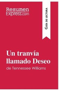 bokomslag Un tranva llamado Deseo de Tennessee Williams (Gua de lectura)
