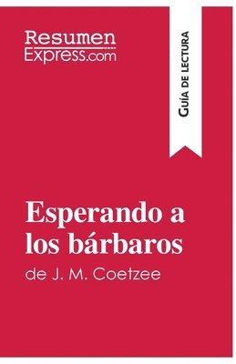 bokomslag Esperando a los brbaros de J. M. Coetzee (Gua de lectura)