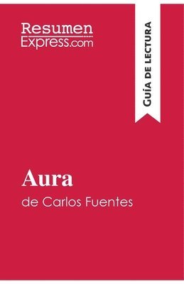 Aura de Carlos Fuentes (Gua de lectura) 1
