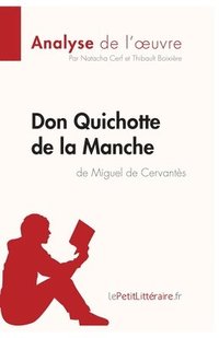 bokomslag Don Quichotte de la Manche de Miguel de Cervants (Analyse de l'oeuvre)